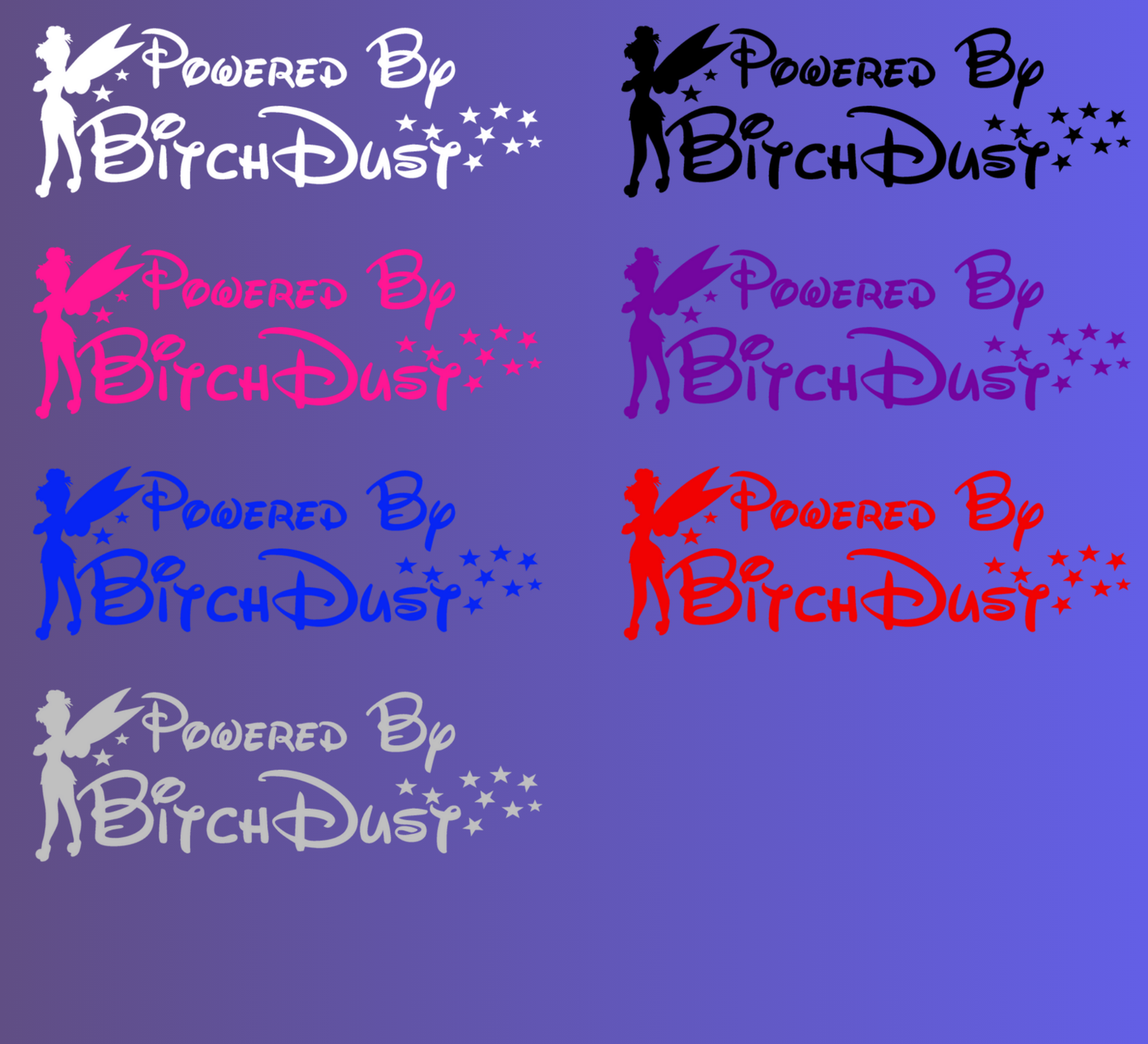 Powered BY B**ch Dust Decal