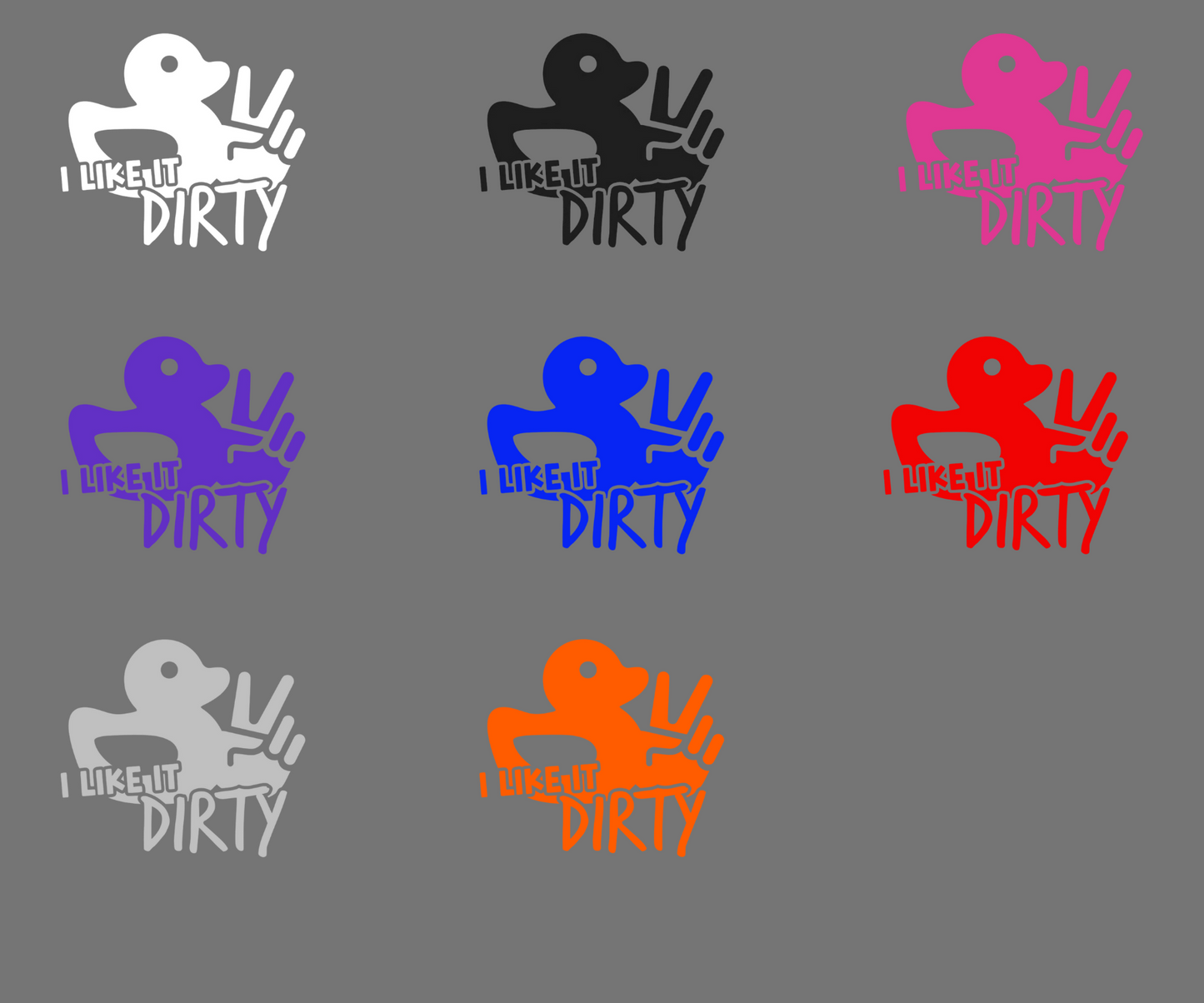 I Like It Dirty Duck Decal