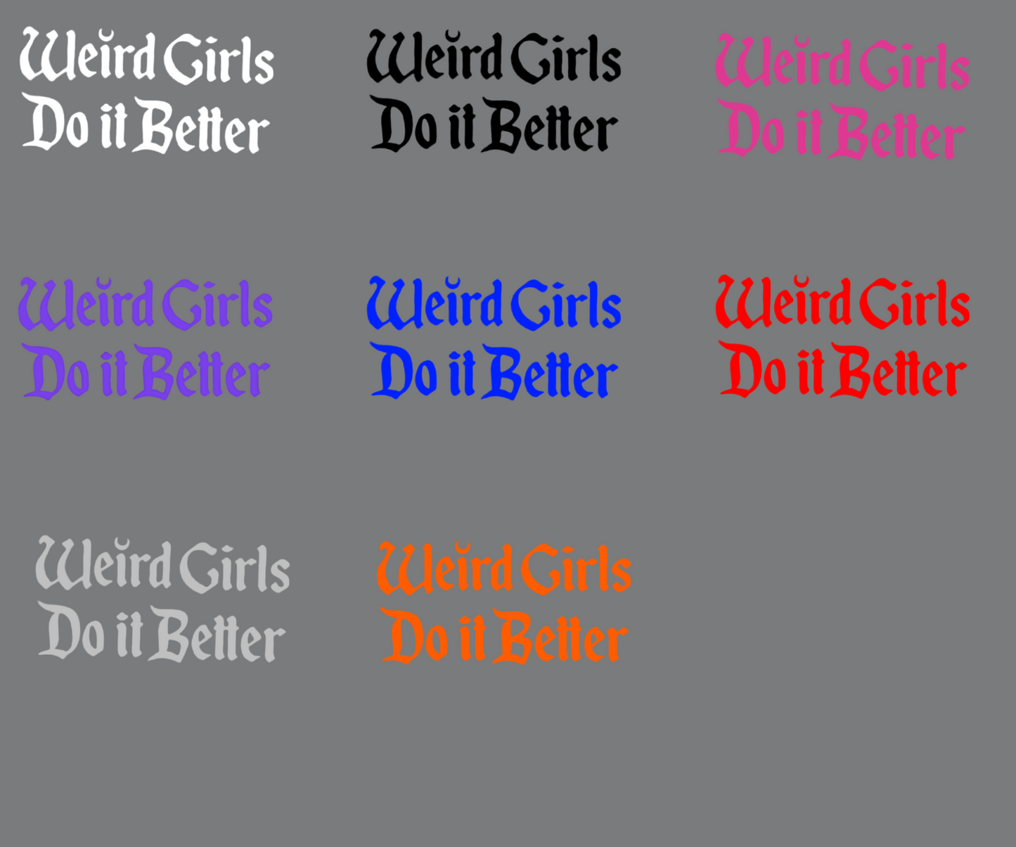 Weird Girls do it better decal