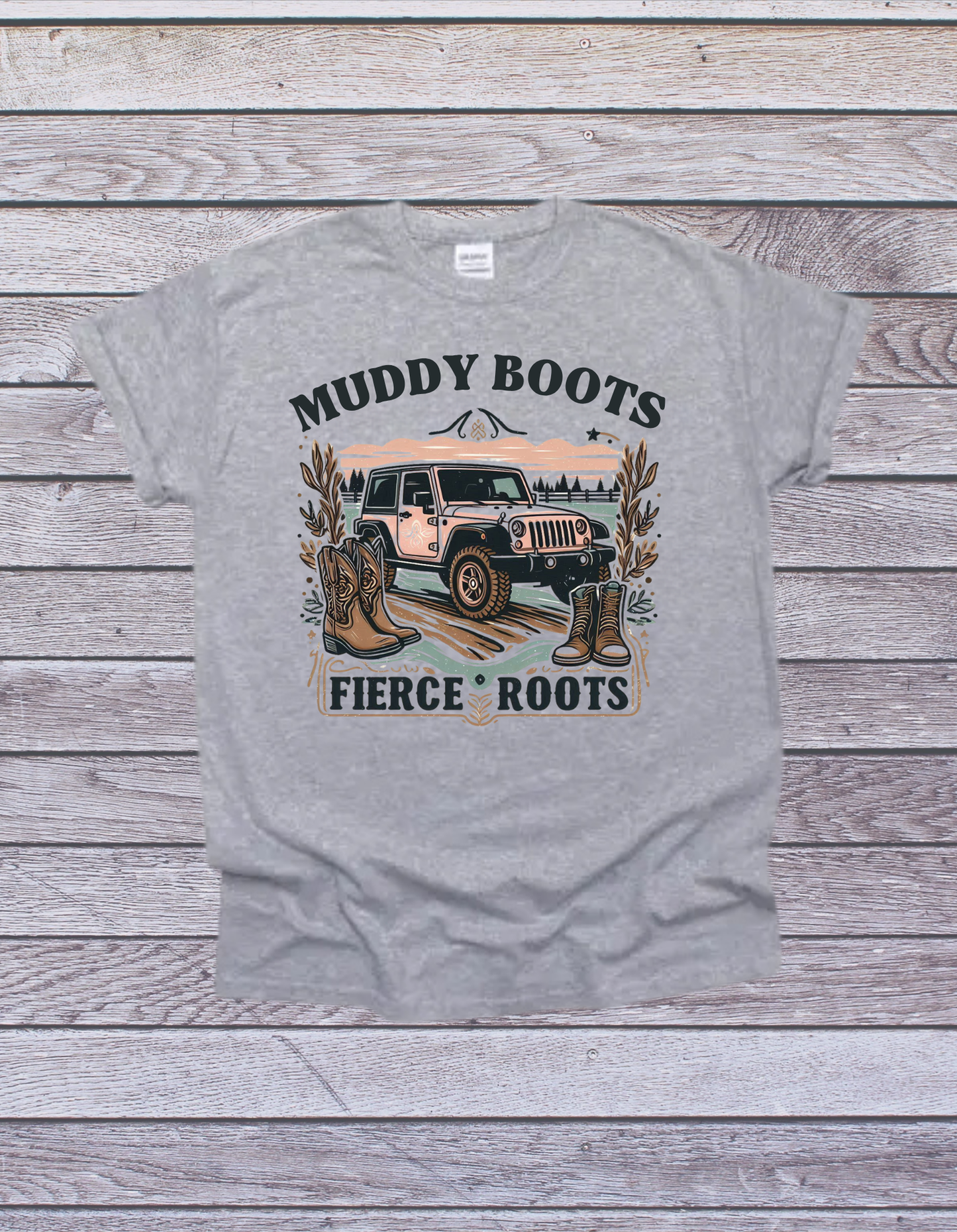Muddy Boots Fierce Roots