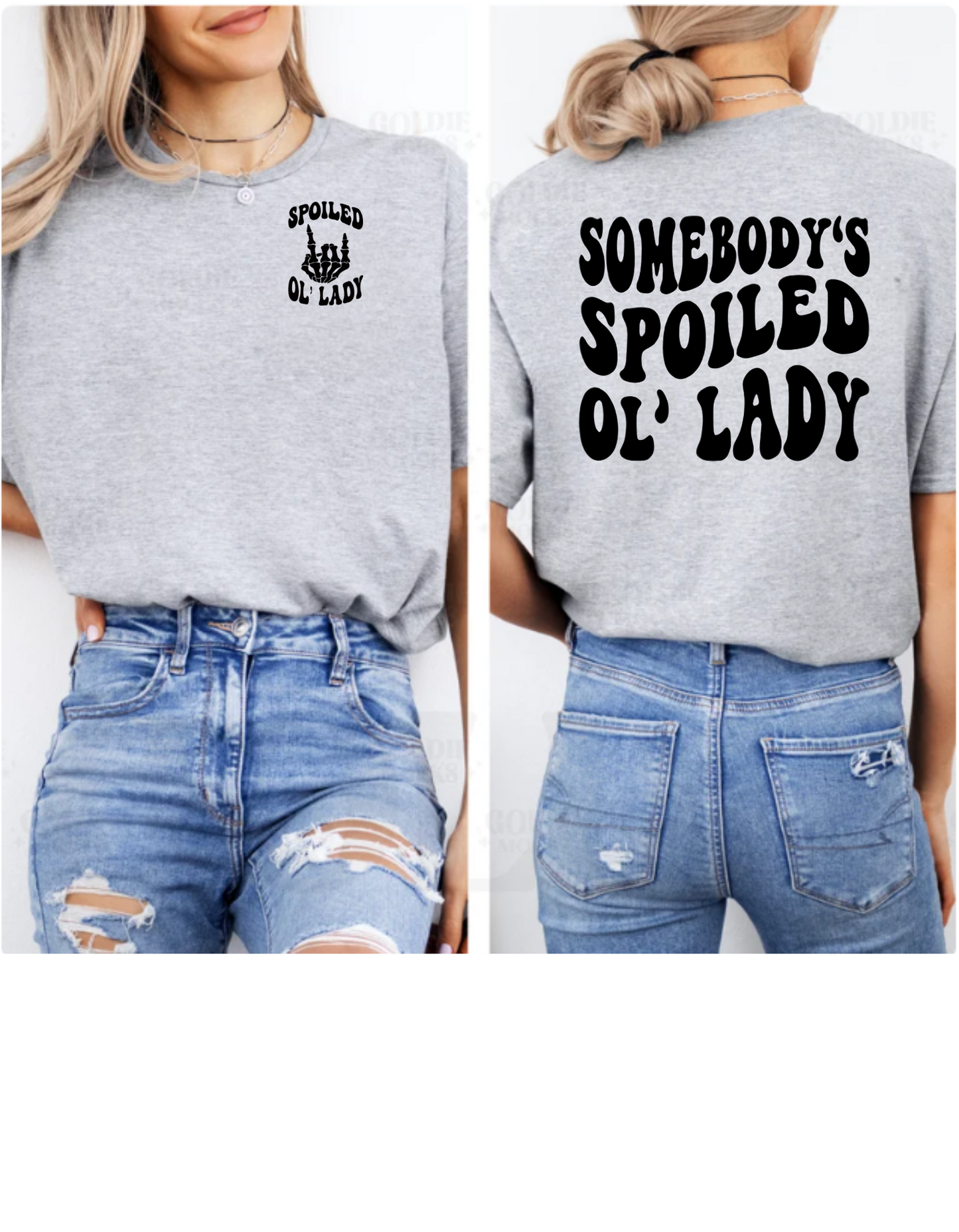 Somebody's Spoiled Ol'Lady Tshirt