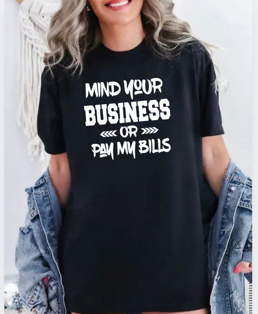 Mind Your Business Tshirt