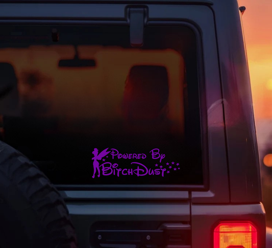Powered BY B**ch Dust Decal