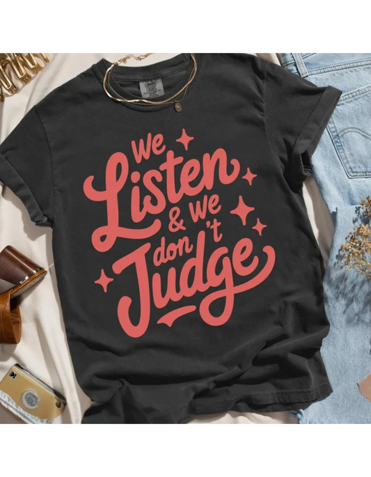 We Listen T-Shirt