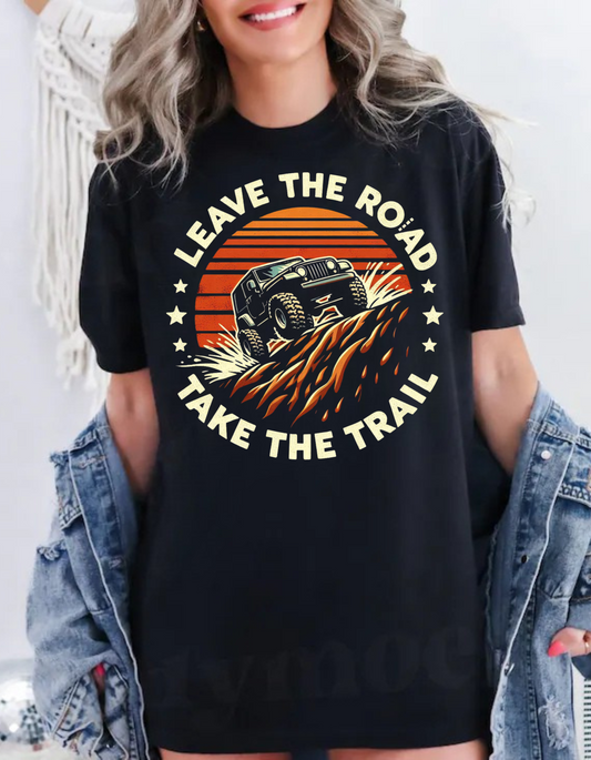 Leave The Road T-Shirt