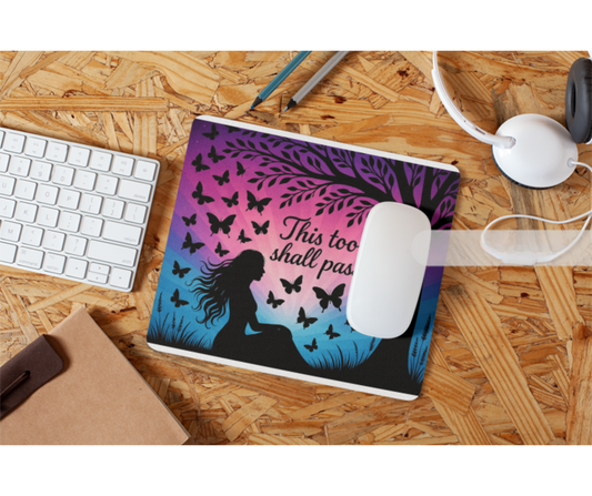 This Too Shall Pass Mousepad