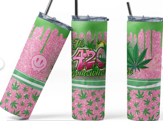 Its 4:20 Somewhere Tumbler