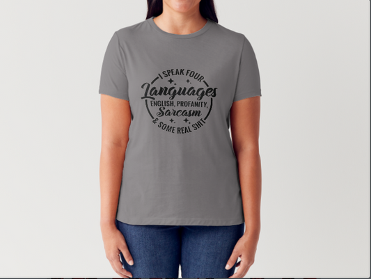 I Speak Four Languages T-shirt