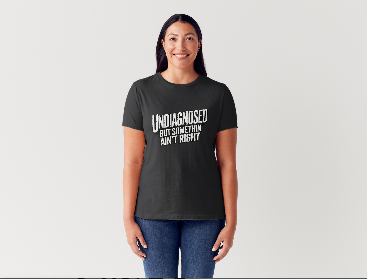 Undiagnosed T-Shirt