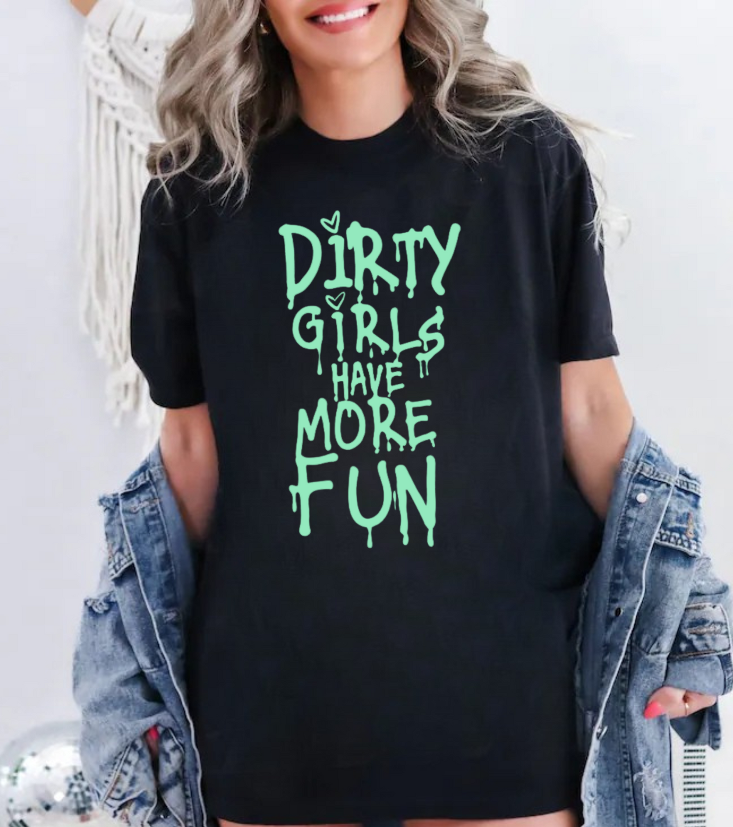 Dirty Girls Have More Fun